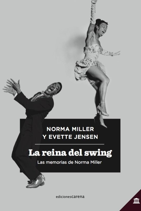 LA REINA DEL SWING. LAS MEMORIAS DE NORMA MILLER
