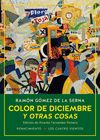 COLOR DE DICIEMBRE Y OTRAS COSAS. LAS COLABORACIONES DE RAMÓN GÓMEZ DE LA SERNA EN EL DIARIO AHORA Y EN LA REVISTA ESTAMPA, 1935-1936