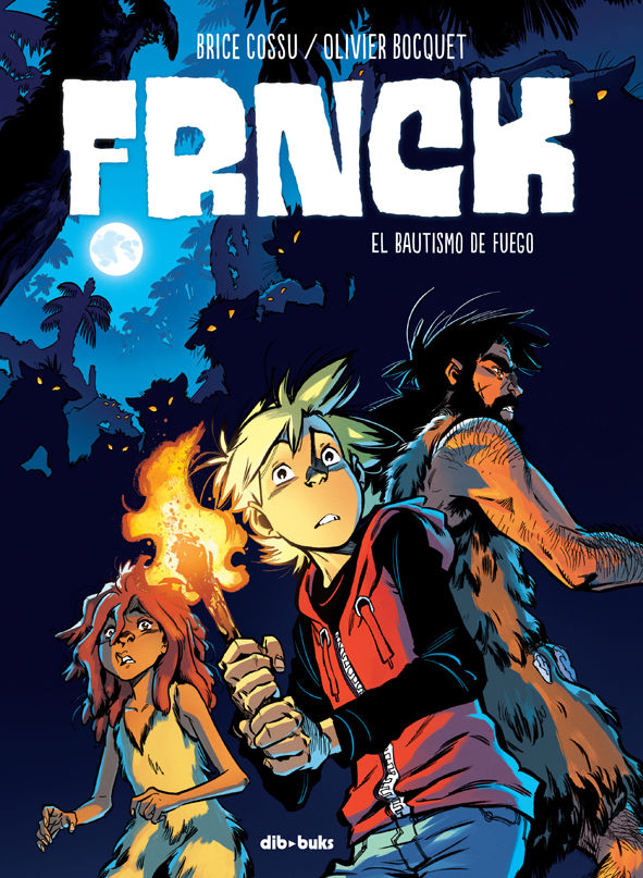 FRNCK 2. EL BAUTISMO DE FUEGO