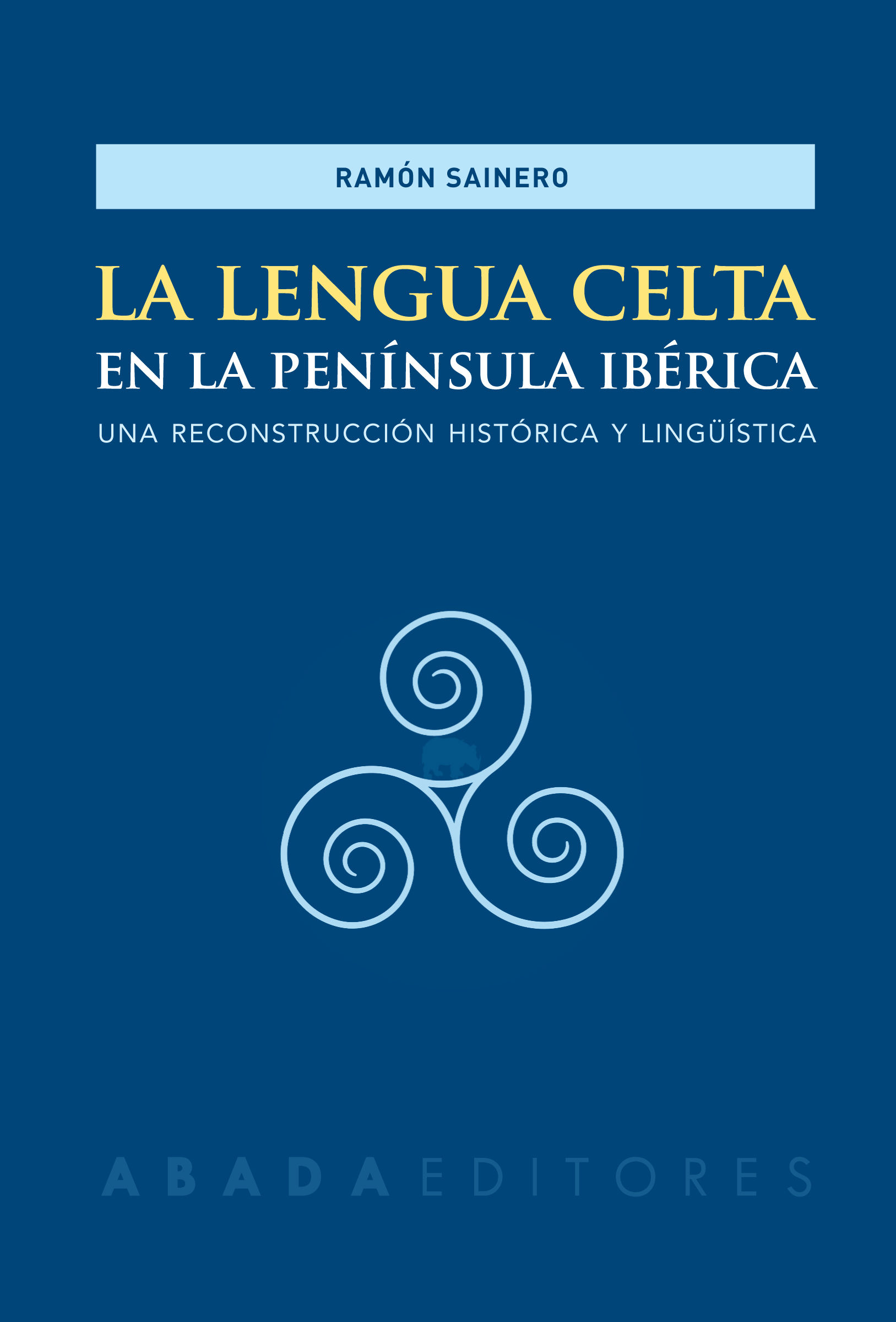 LA LENGUA CELTA EN LA PENÍNSULA IBÉRICA. 