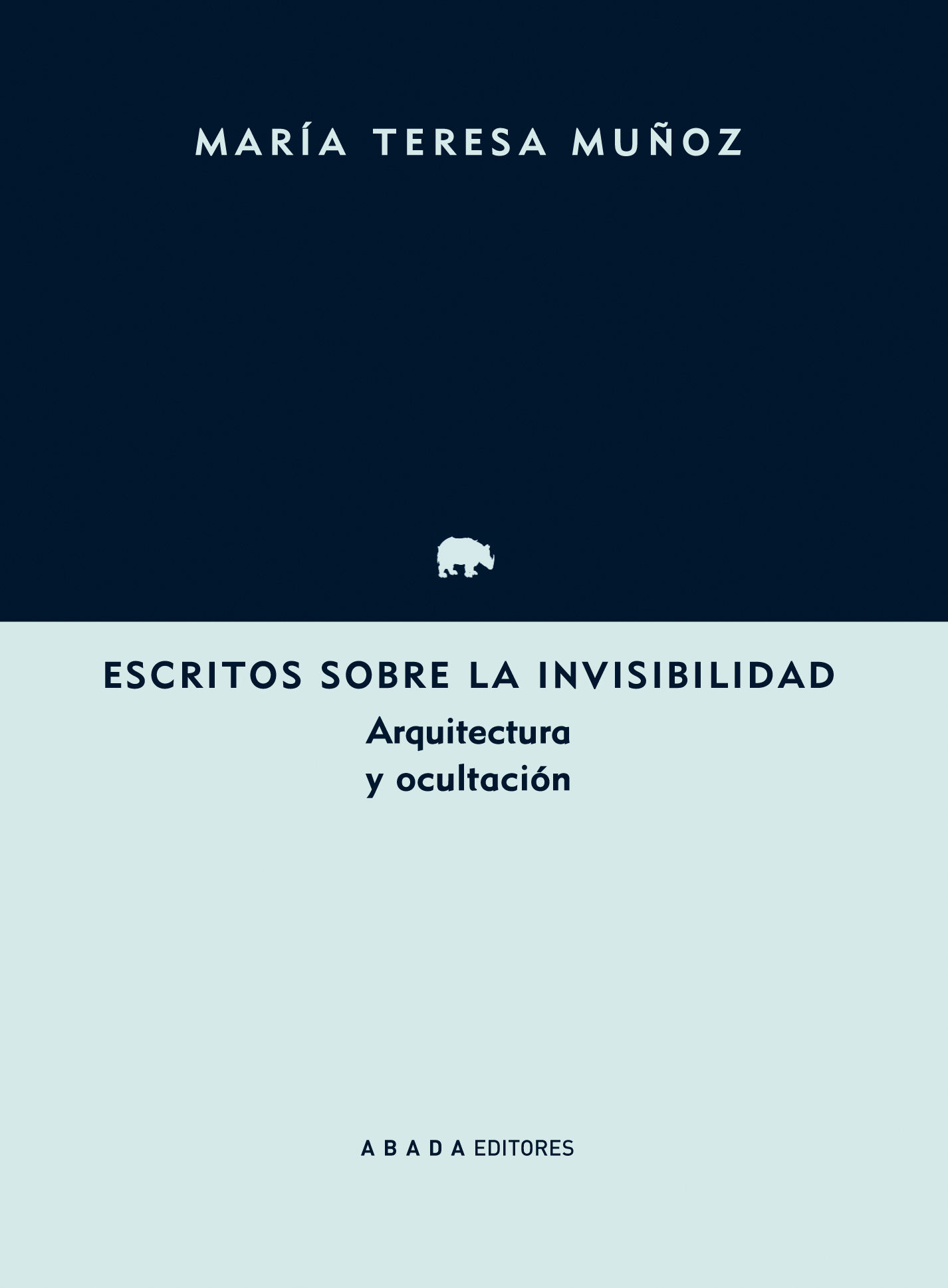 ESCRITOS SOBRE LA INVISIBILIDAD. ARQUITECTURA Y OCULTACIÓN