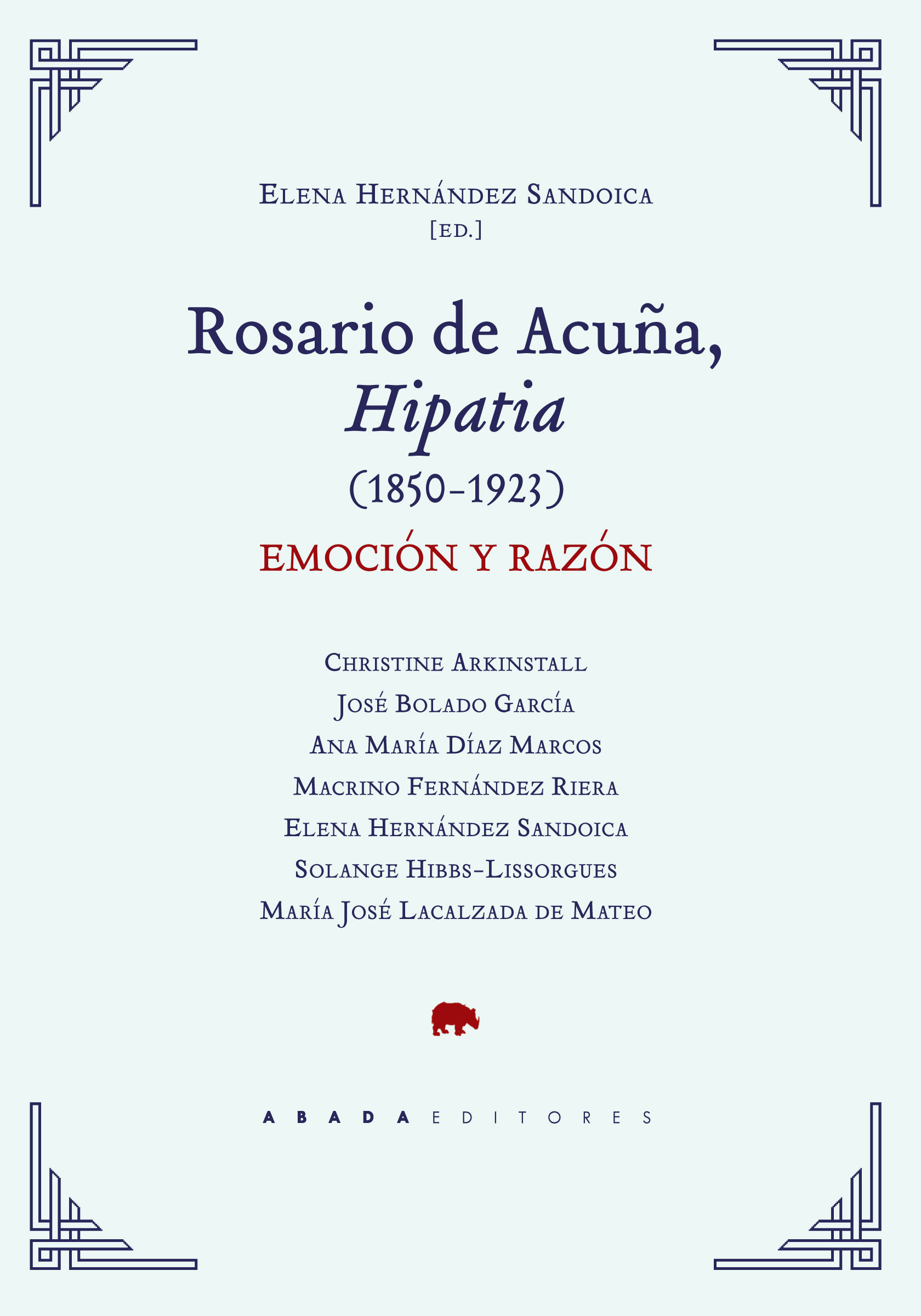 ROSARIO DE ACUÑA, HIPATIA (1850-1923). EMOCIÓN Y RAZÓN