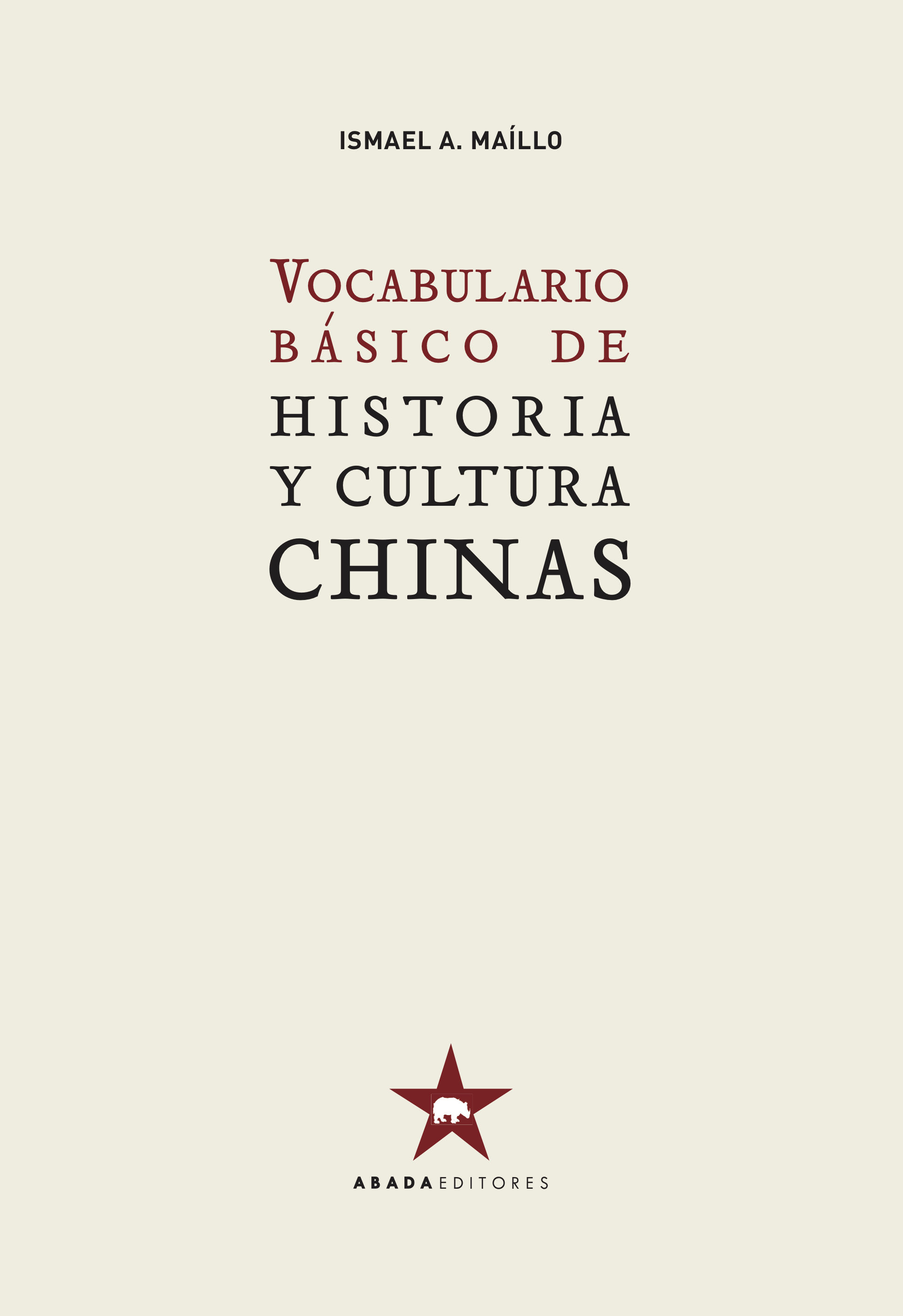 VOCABULARIO BÁSICO DE HISTORIA Y CULTURA CHINAS. 
