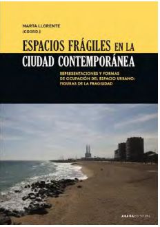 ESPACIOS FRÁGILES EN LA CIUDAD CONTEMPORÁNEA