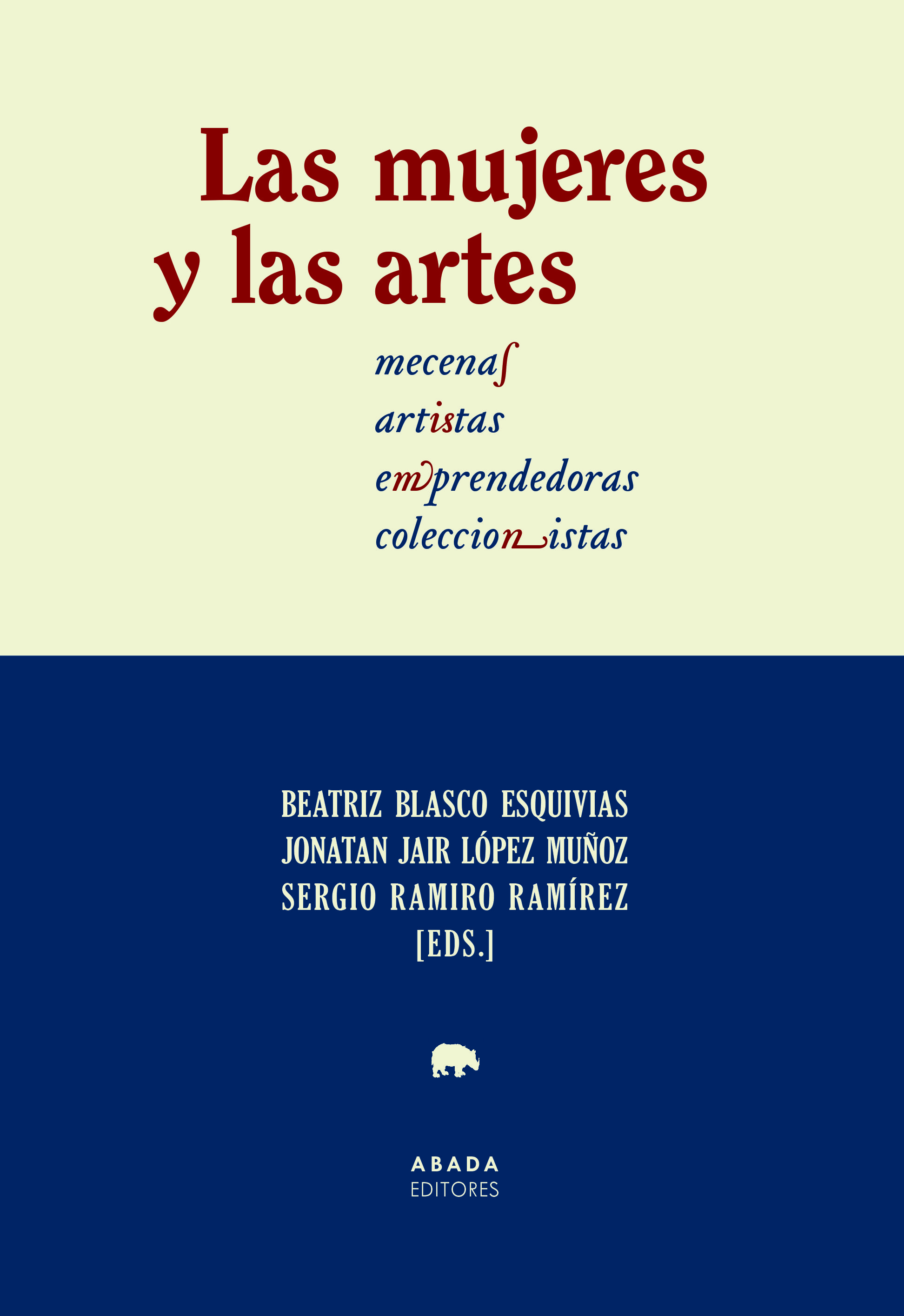 LAS MUJERES Y LAS ARTES. MECENAS, ARTISTAS, EMPRENDEDORAS, COLECCIONISTAS