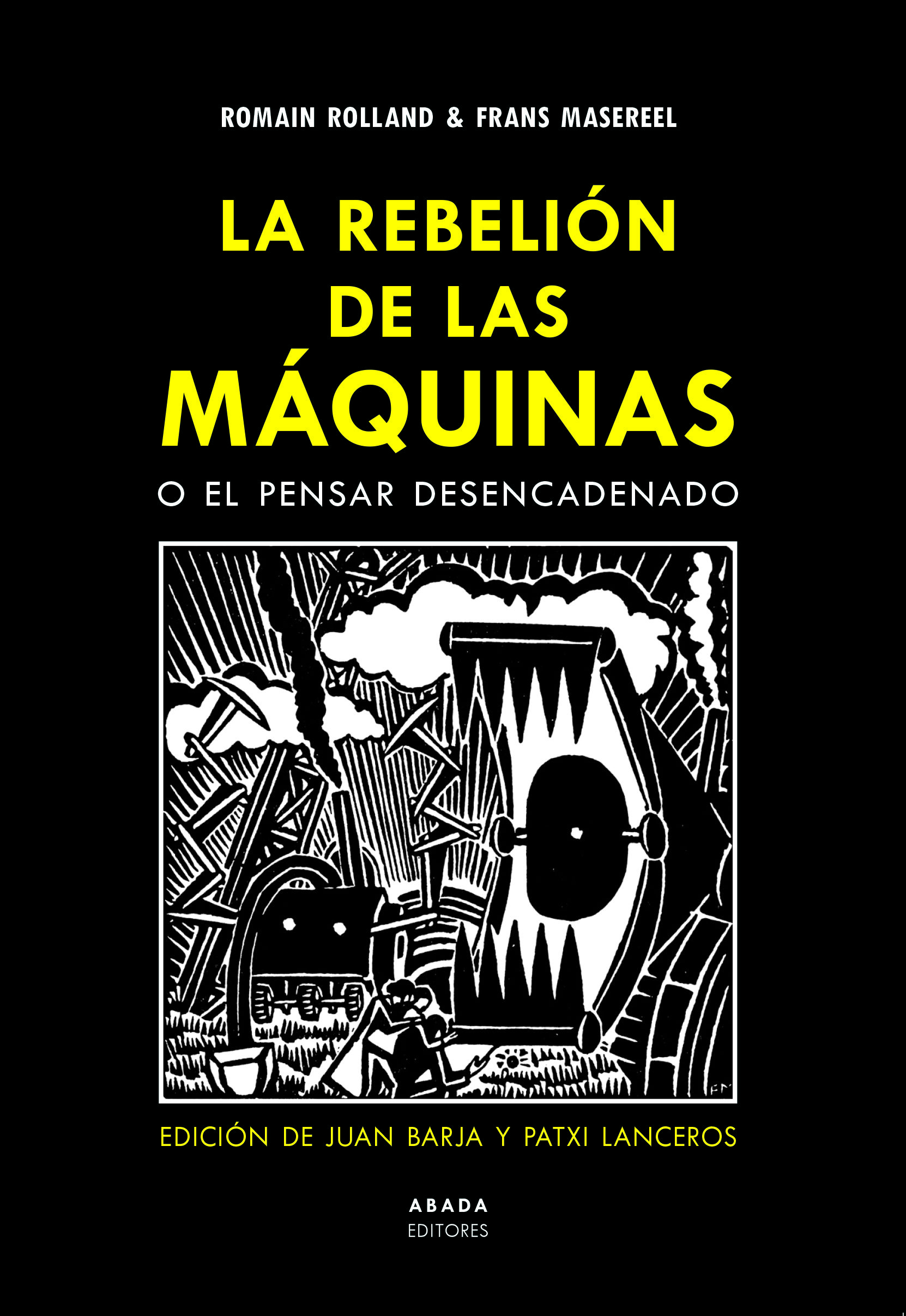 LA REBELIÓN DE LAS MÁQUINAS O EL PENSAR DESENCADENADO. 