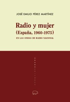 RADIO Y MUJER (ESPAÑA, 1960-1975). EN LAS ONDAS DE RADIO NACIONAL