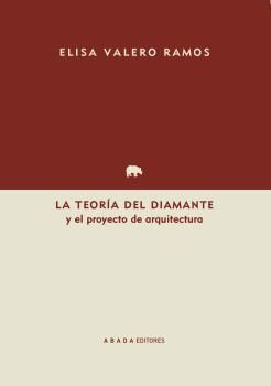 LA TEORÍA DEL DIAMANTE Y EL PROYECTO DE ARQUITECTURA.
