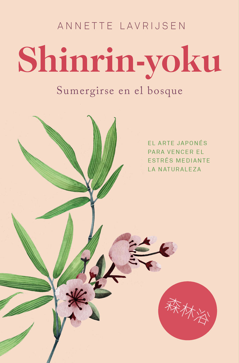 SHINRIN-YOKU. SUMERGIRSE EN EL BOSQUE