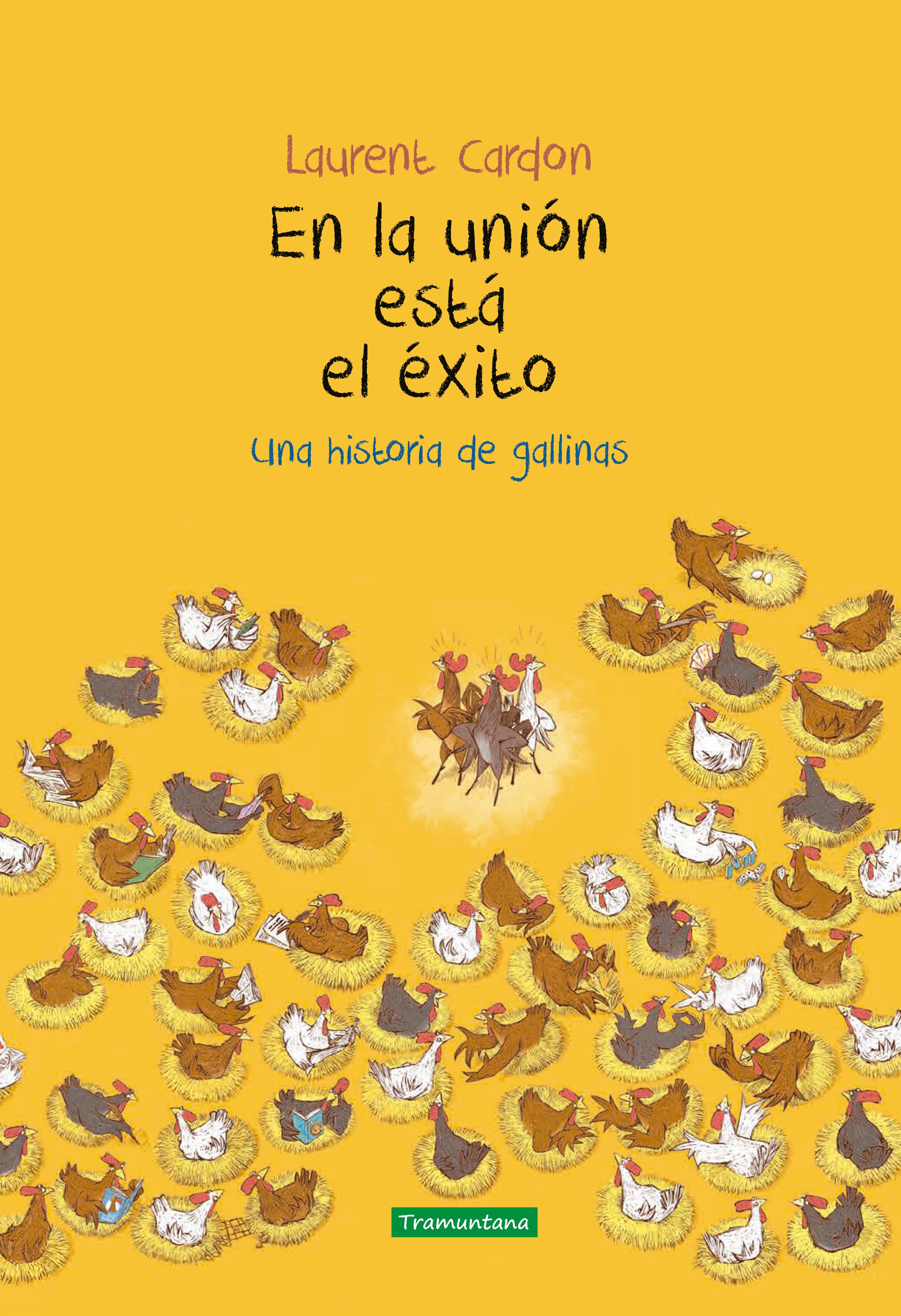 EN LA UNIÓN ESTÁ EL ÉXITO. UNA HISTORIA DE GALLINAS