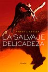 LA SALVAJE DELICADEZA