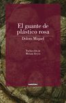 EL GUANTE DE PLÁSTICO ROSA. 