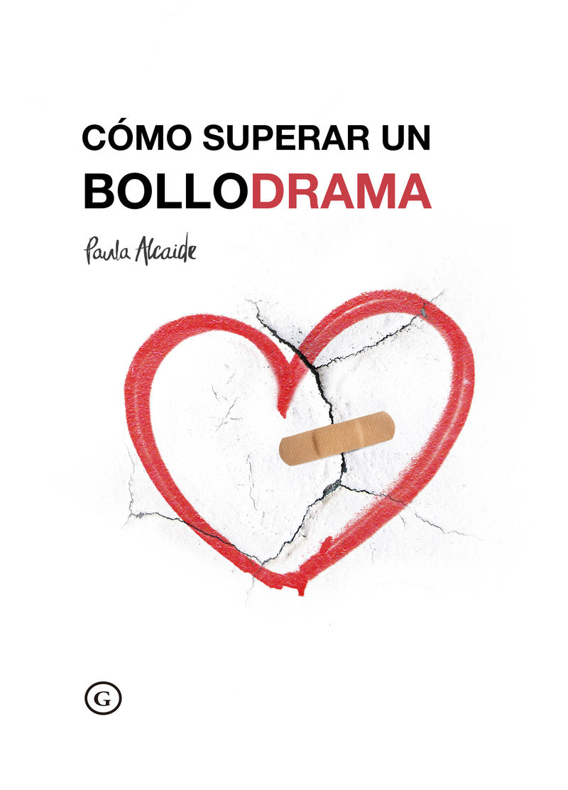 CÓMO SUPERAR UN BOLLODRAMA. 