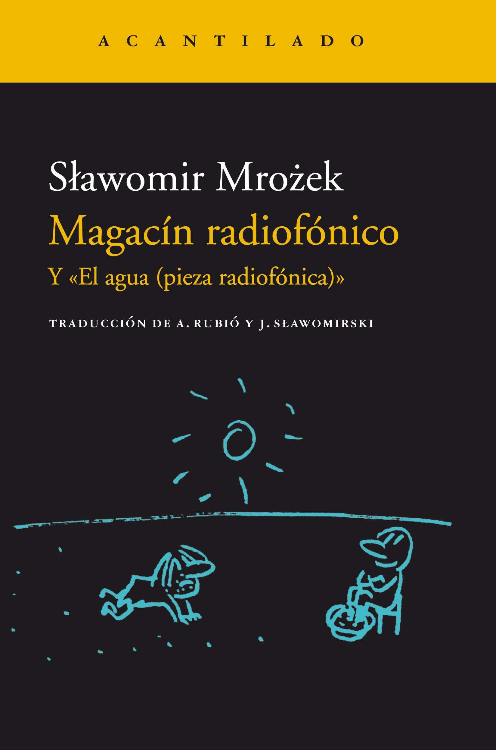 MAGACÍN RADIOFÓNICO. Y «EL AGUA (PIEZA RADIOFÓNICA)»