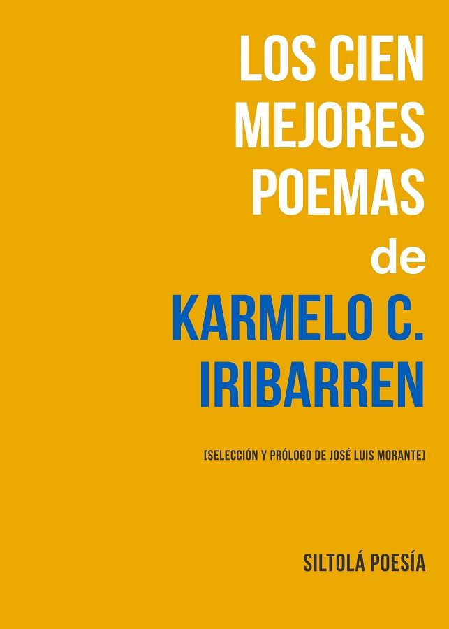 LOS CIEN MEJORES POEMAS DE KARMELO C. IRIBARREN. 