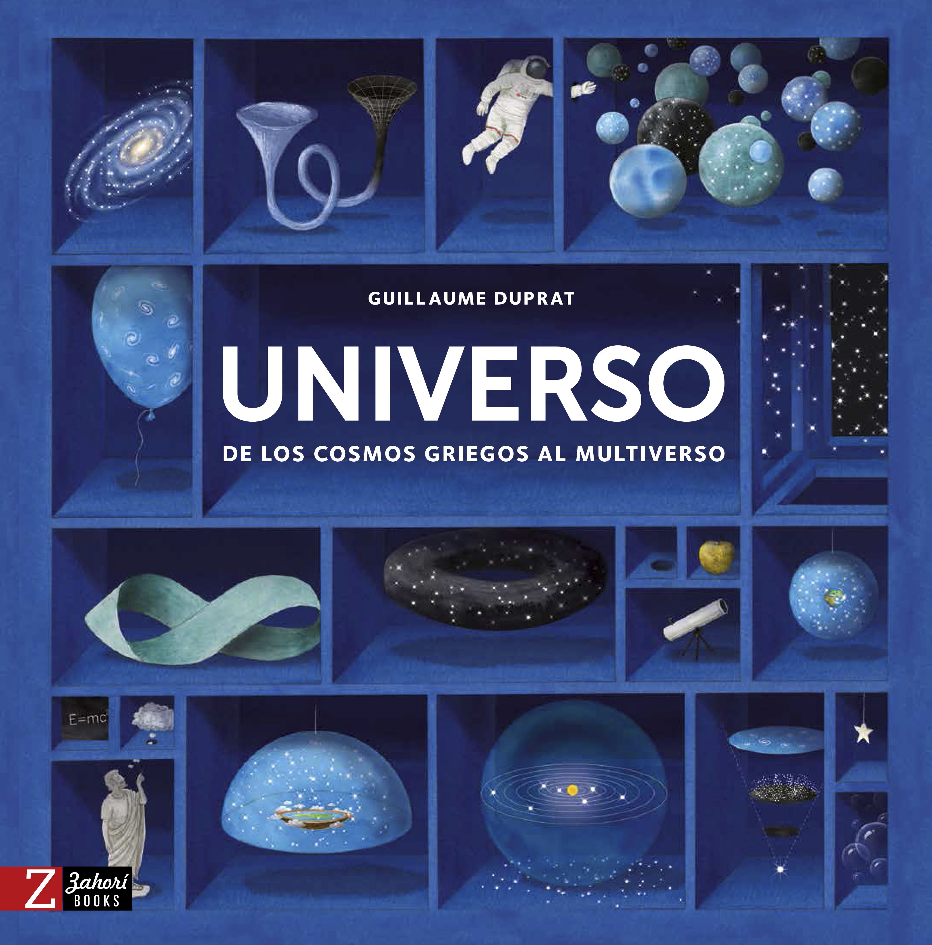 UNIVERSO. DE LOS COSMOS GRIEGOS AL MULTIVERSO