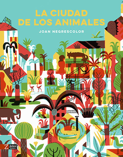 LA CIUDAD DE LOS ANIMALES. 