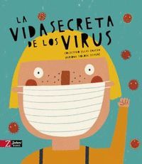 LA VIDA SECRETA DE LOS VIRUS.