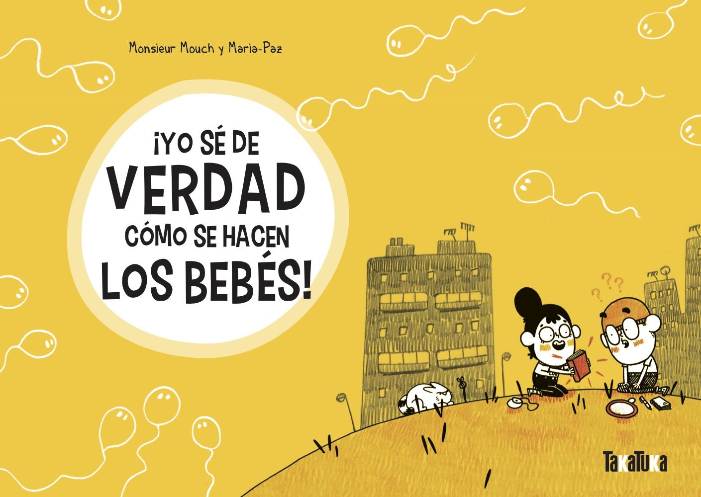 ¡YO SÉ DE VERDAD CÓMO SE HACEN LOS BEBÉS!. 