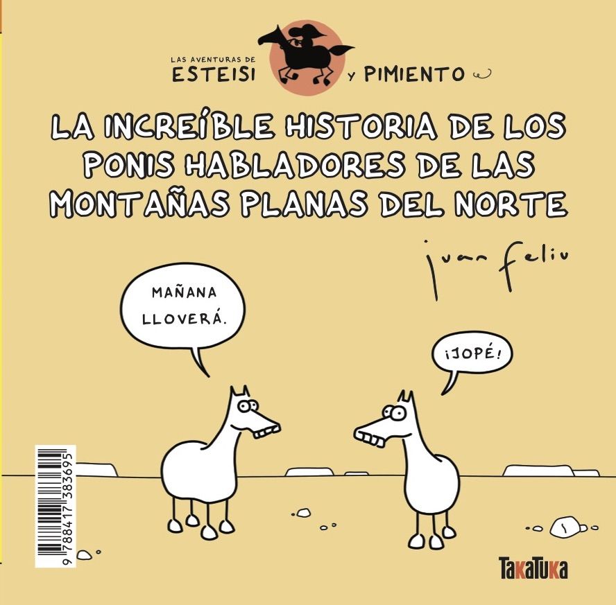 LA INCREÍBLE HISTORIA DE LOS PONIS HABLADORES DE LAS MONTAÑAS PLANAS DEL NORTE *. LAS AVENTURAS DE ESTEISI Y PIMIENTO 3