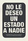 NO LE DESEO UN ESTADO A NADIE. A PROPÓSITO DEL 'CONFLICTO CATALÁN' SEGUIDO DE ALGUNAS CONSIDERACIONES PARA ENTE