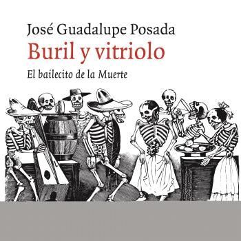 BURIL Y VITRIOLO. EL BAILECITO DE LA MUERTE