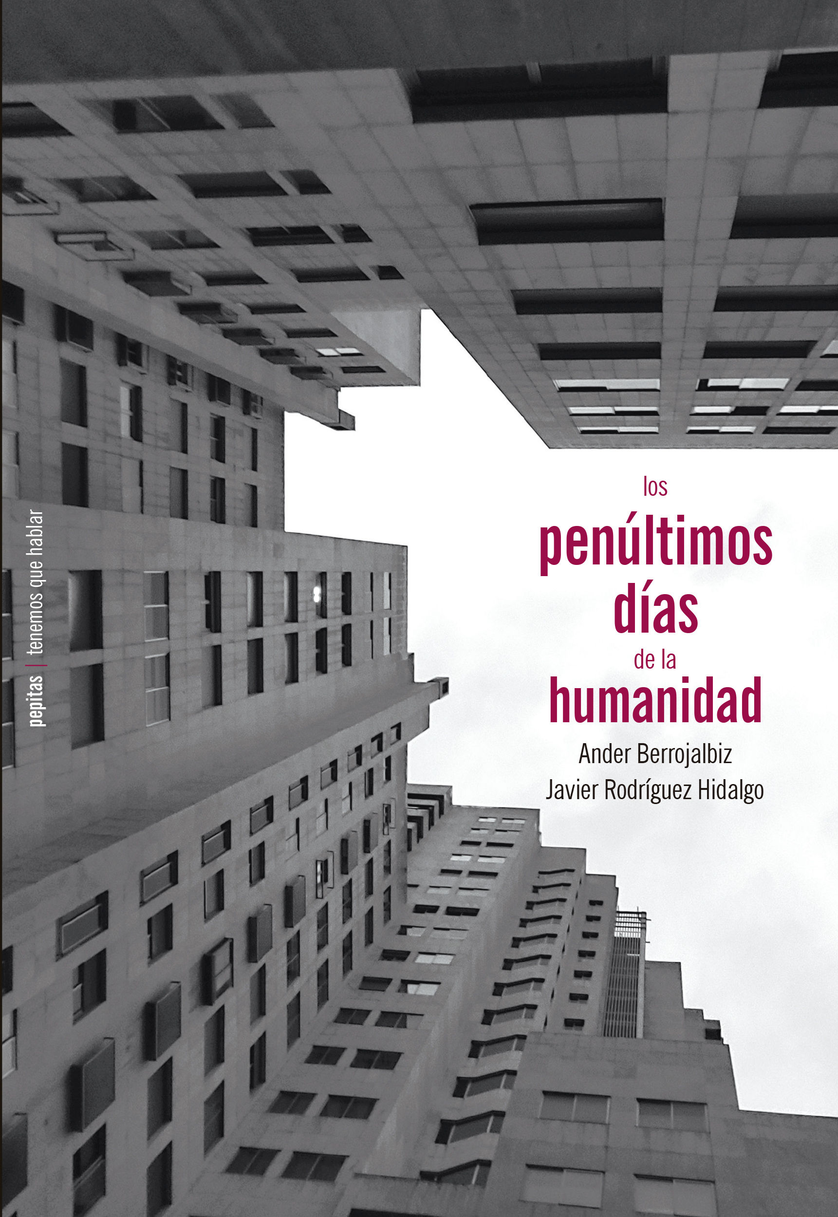 LOS PENÚLTIMOS DÍAS DE LA HUMANIDAD. 