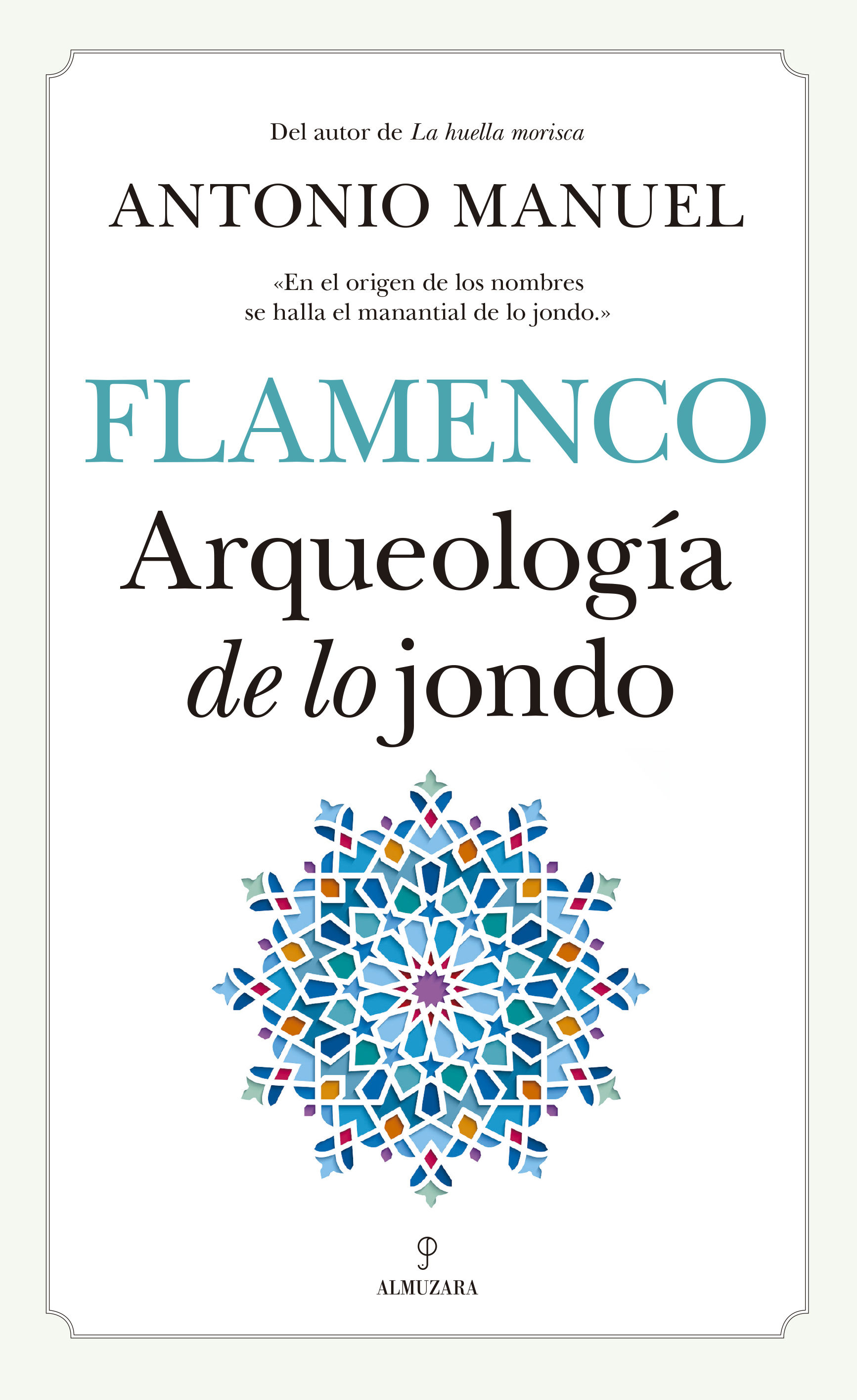 FLAMENCO. ARQUEOLOGÍA DE LO JONDO