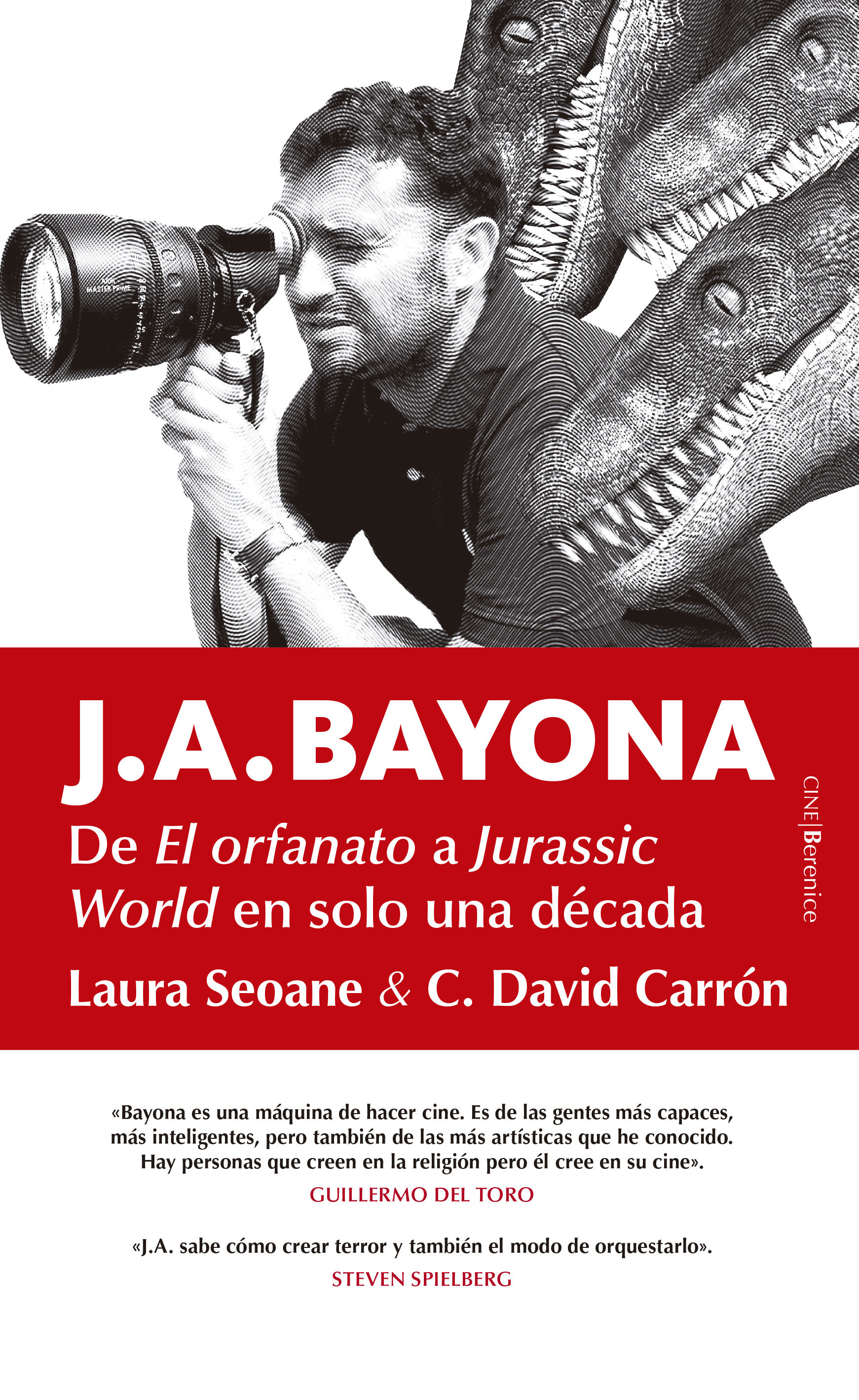J.A. BAYONA. DE EL ORFANATO A JURASSIC WORLD EN SOLO UNA DÉCADA