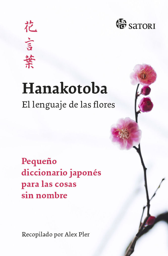 HANAKOTOBA. EL LENGUAJE DE LAS FLORES. 