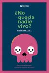 ¿NO QUEDA NADIE VIVO?. 