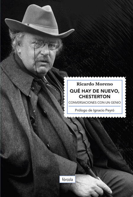 QUÉ HAY DE NUEVO, CHESTERTON. CONVERSACIONES CON UN GENIO