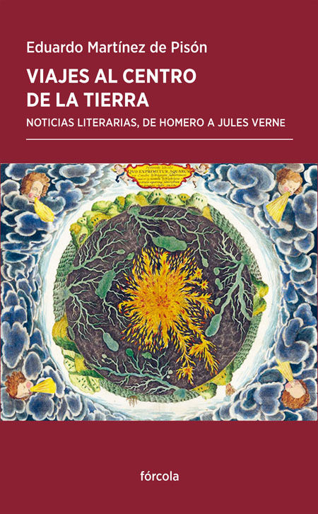 VIAJES AL CENTRO DE LA TIERRA. NOTICIAS LITERARIAS, DE HOMERO A JULES VERNE