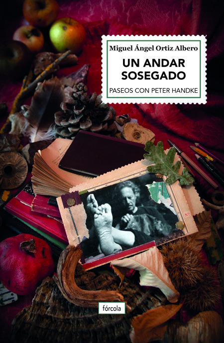 UN ANDAR SOSEGADO. PASEOS CON PETER HANDKE