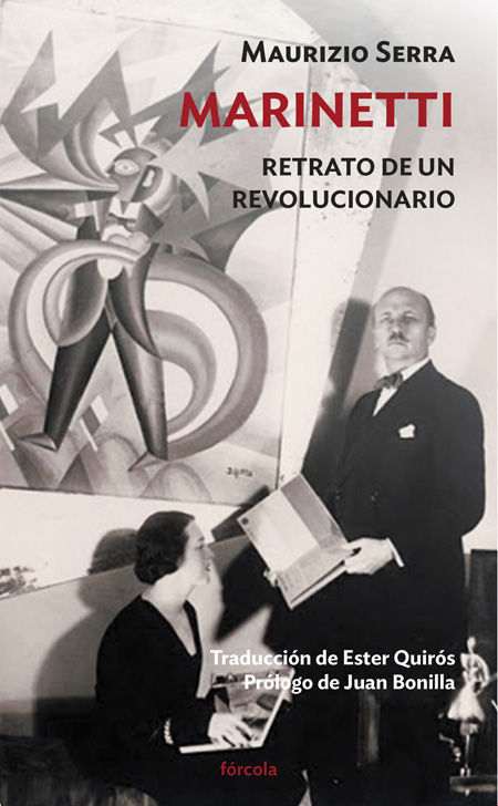 MARINETTI. RETRATO DE UN REVOLUCIONARIO