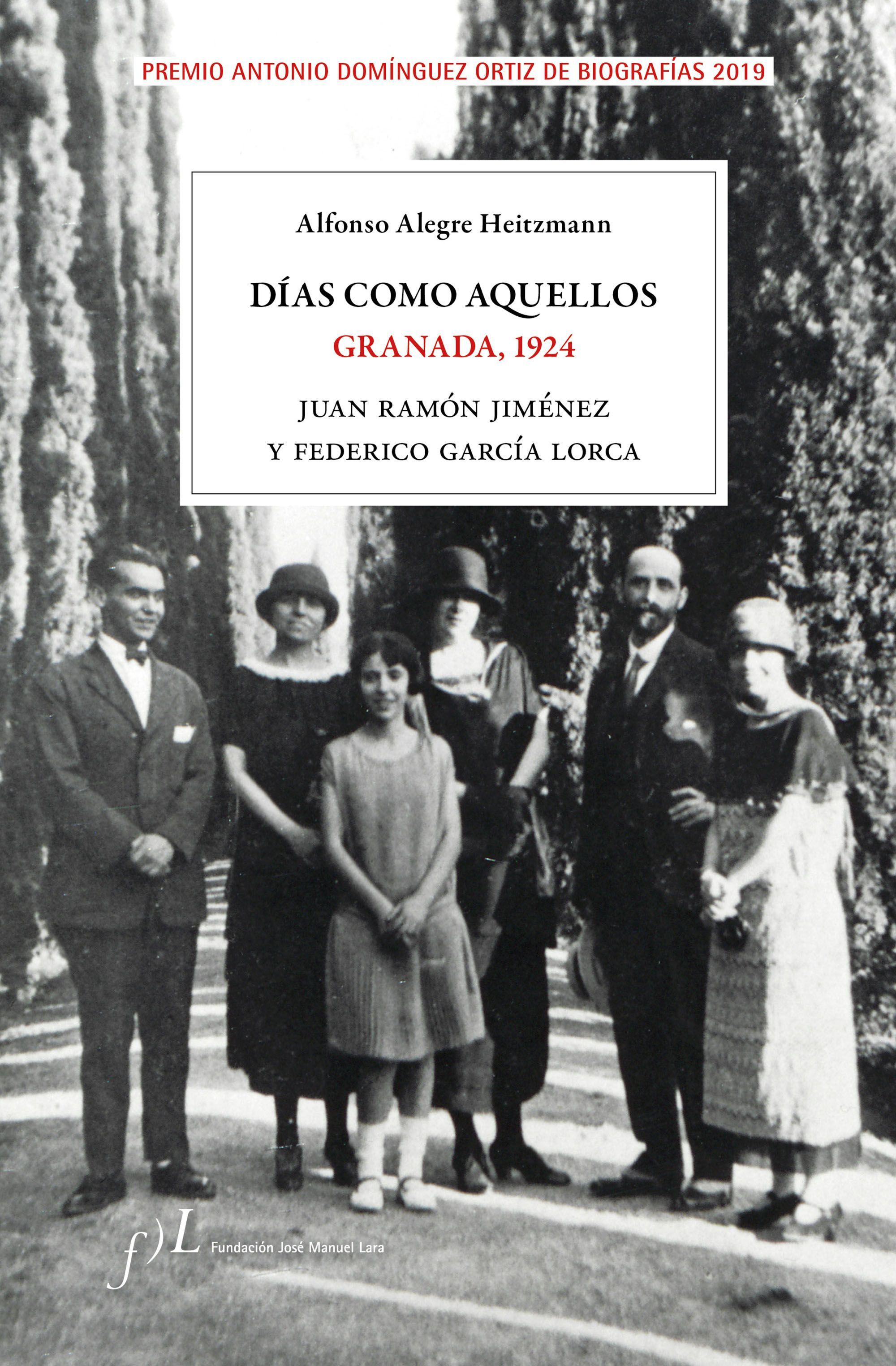 DÍAS COMO AQUELLOS. GRANADA, 1924. PREMIO ANTONIO DOMÍNGUEZ ORTIZ DE BIOGRAFÍAS 2019