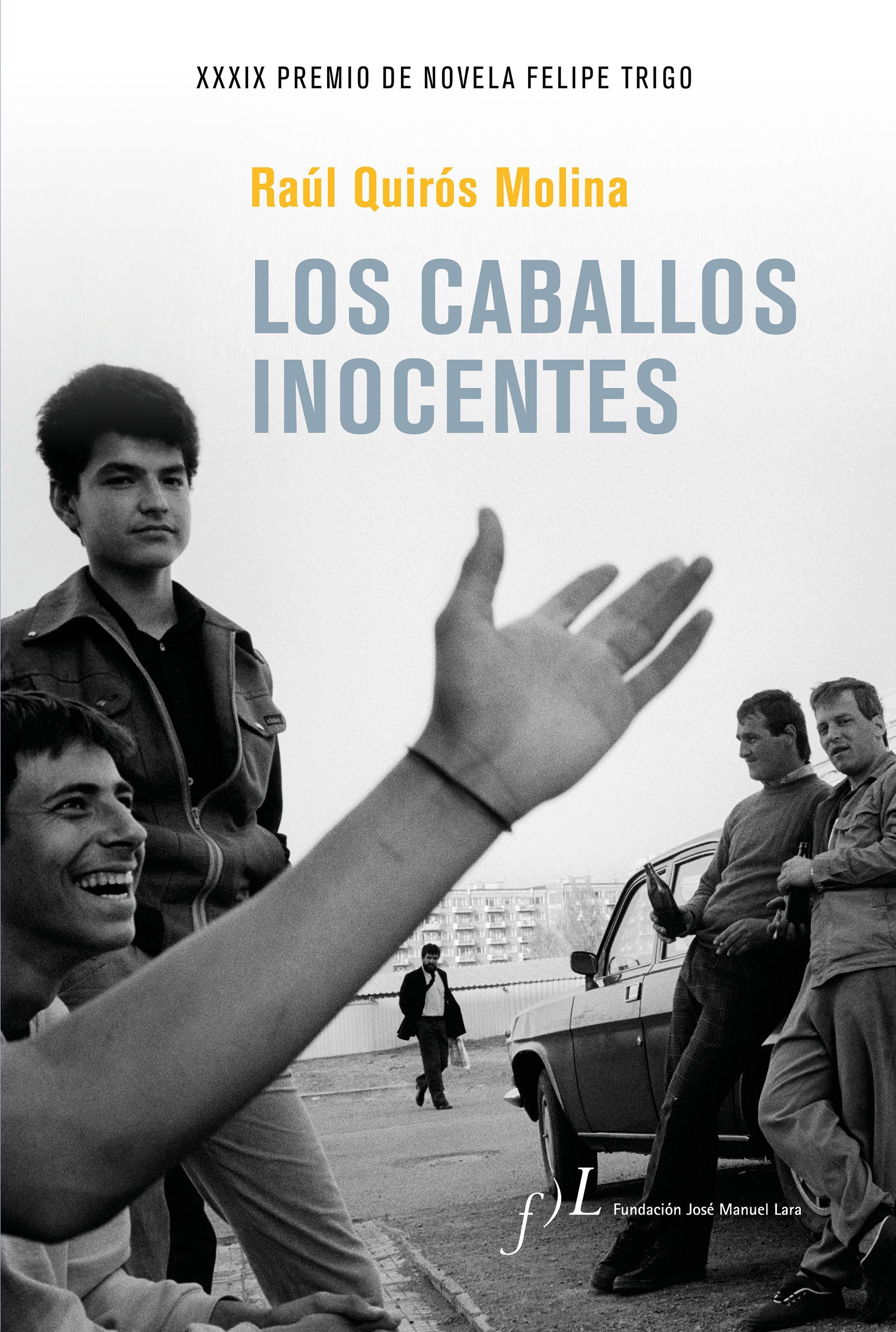 LOS CABALLOS INOCENTES. XXXIX PREMIO DE NOVELA FELIPE TRIGO