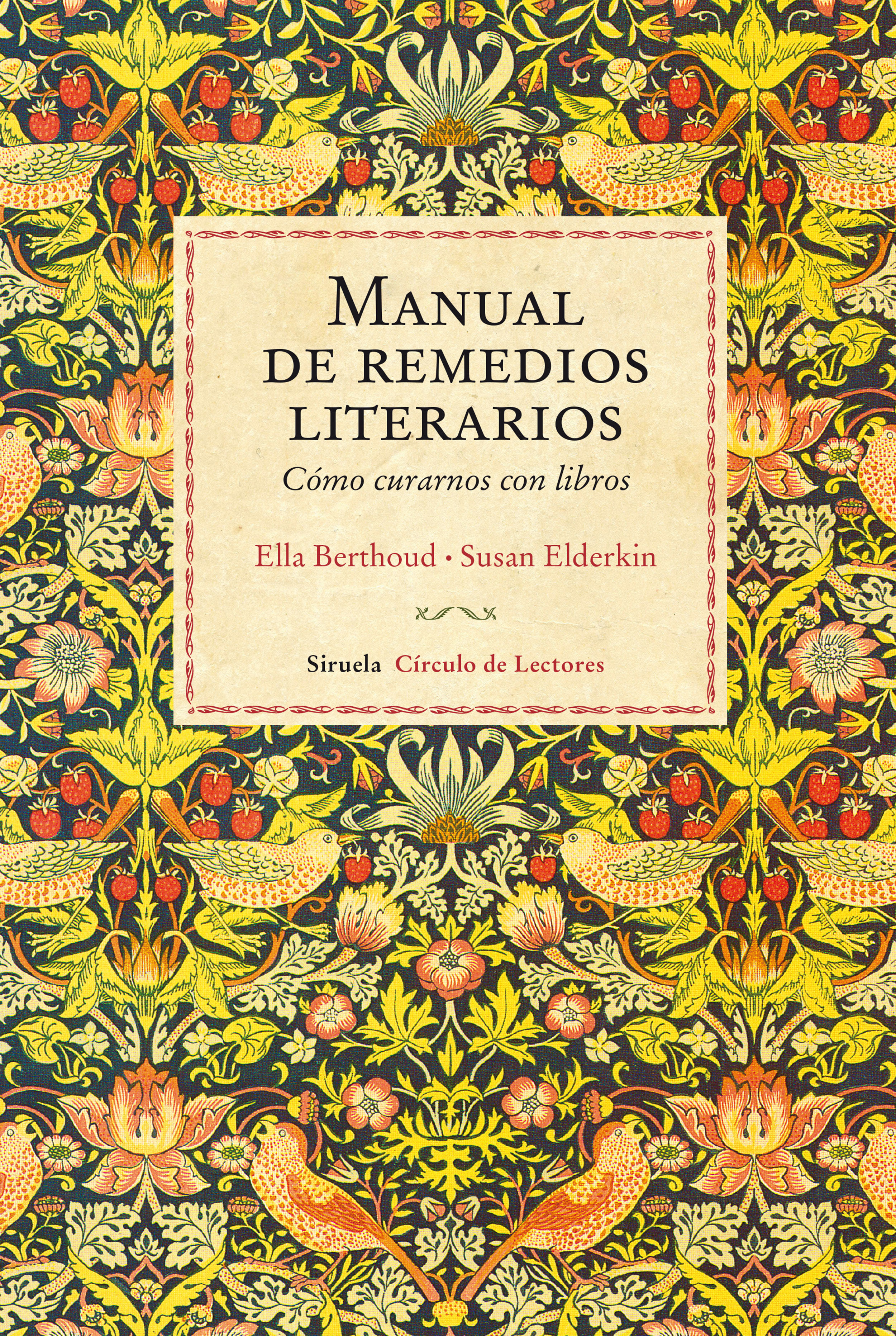 MANUAL DE REMEDIOS LITERARIOS. CÓMO CURARNOS CON LIBROS