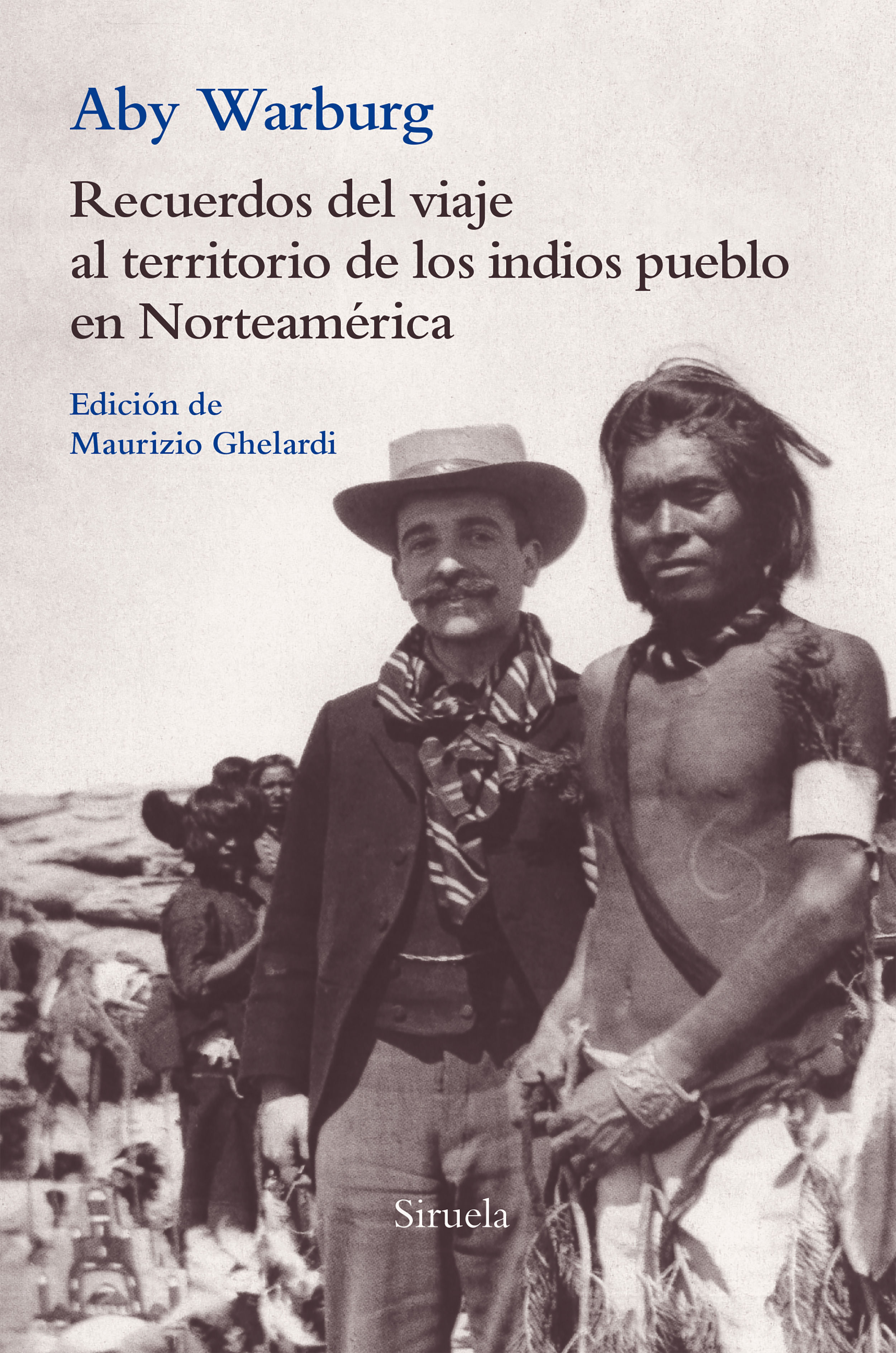 RECUERDOS DEL VIAJE AL TERRITORIO DE LOS INDIOS PUEBLO EN NORTEAMÉRICA. DE LOS INDIOS PUEBLO EN NORTEAMÉRICA