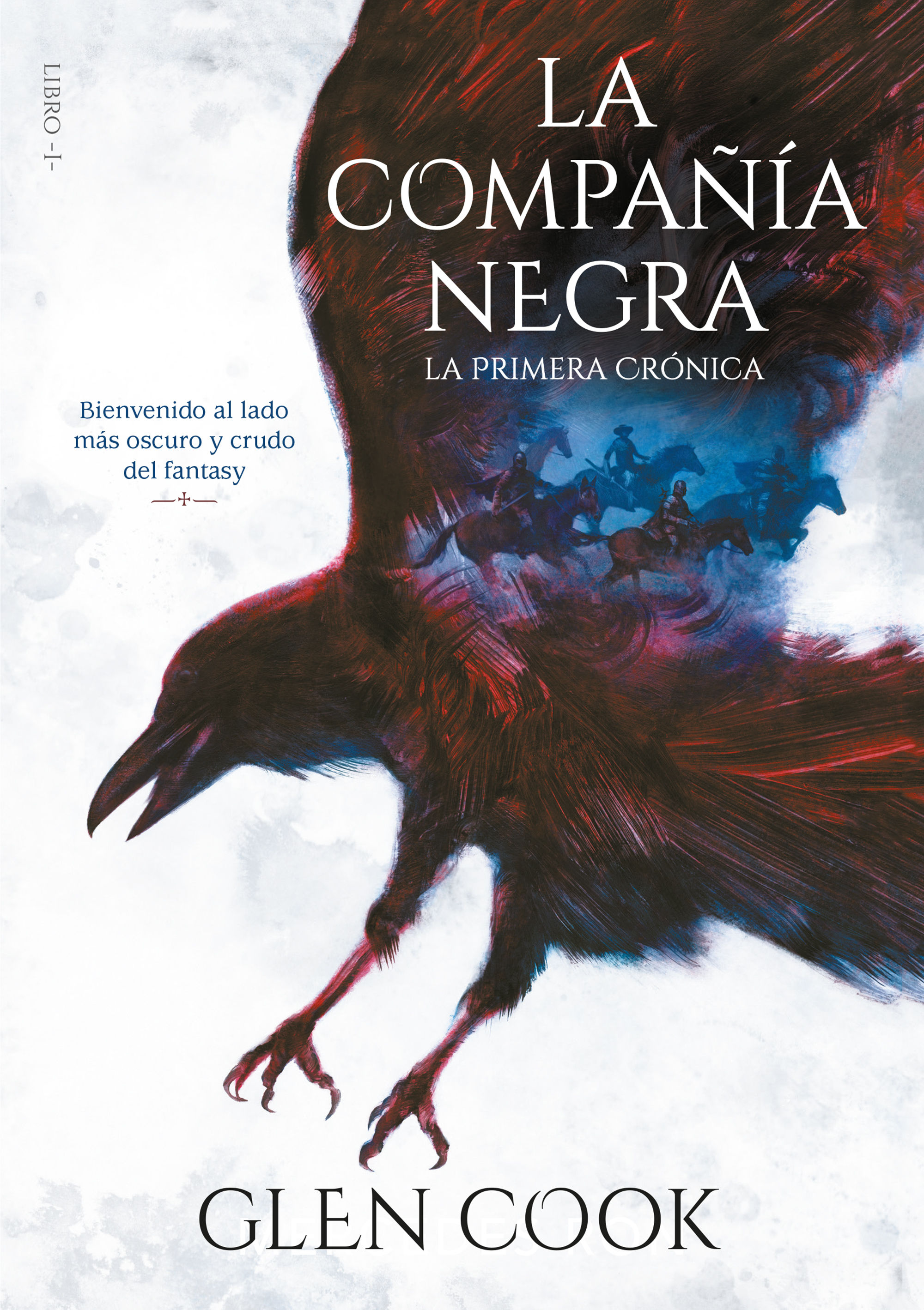 LA COMPAÑÍA NEGRA. LA PRIMERA CRÓNICA. LIBRO I