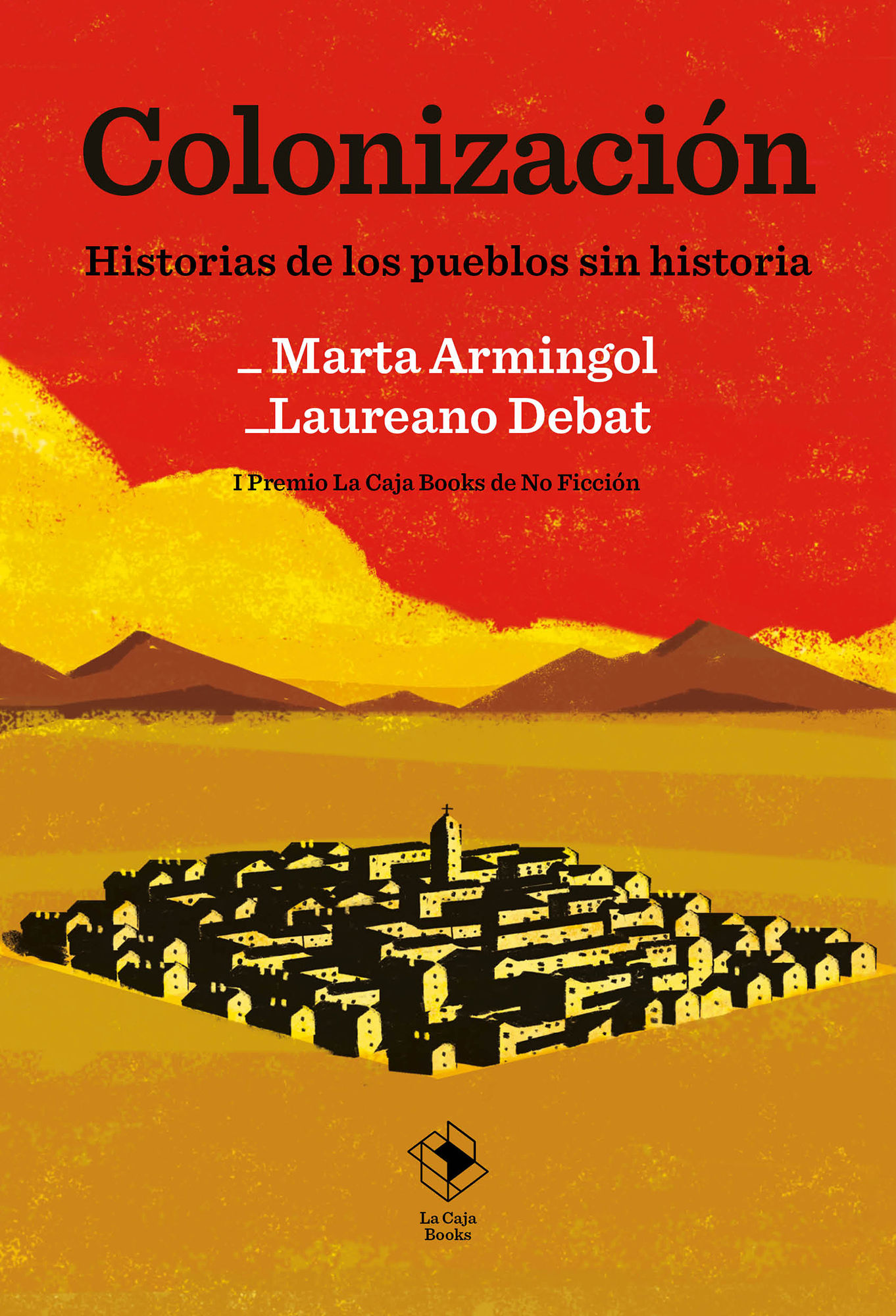 COLONIZACIÓN. HISTORIAS DE LOS PUEBLOS SIN HISTORIA