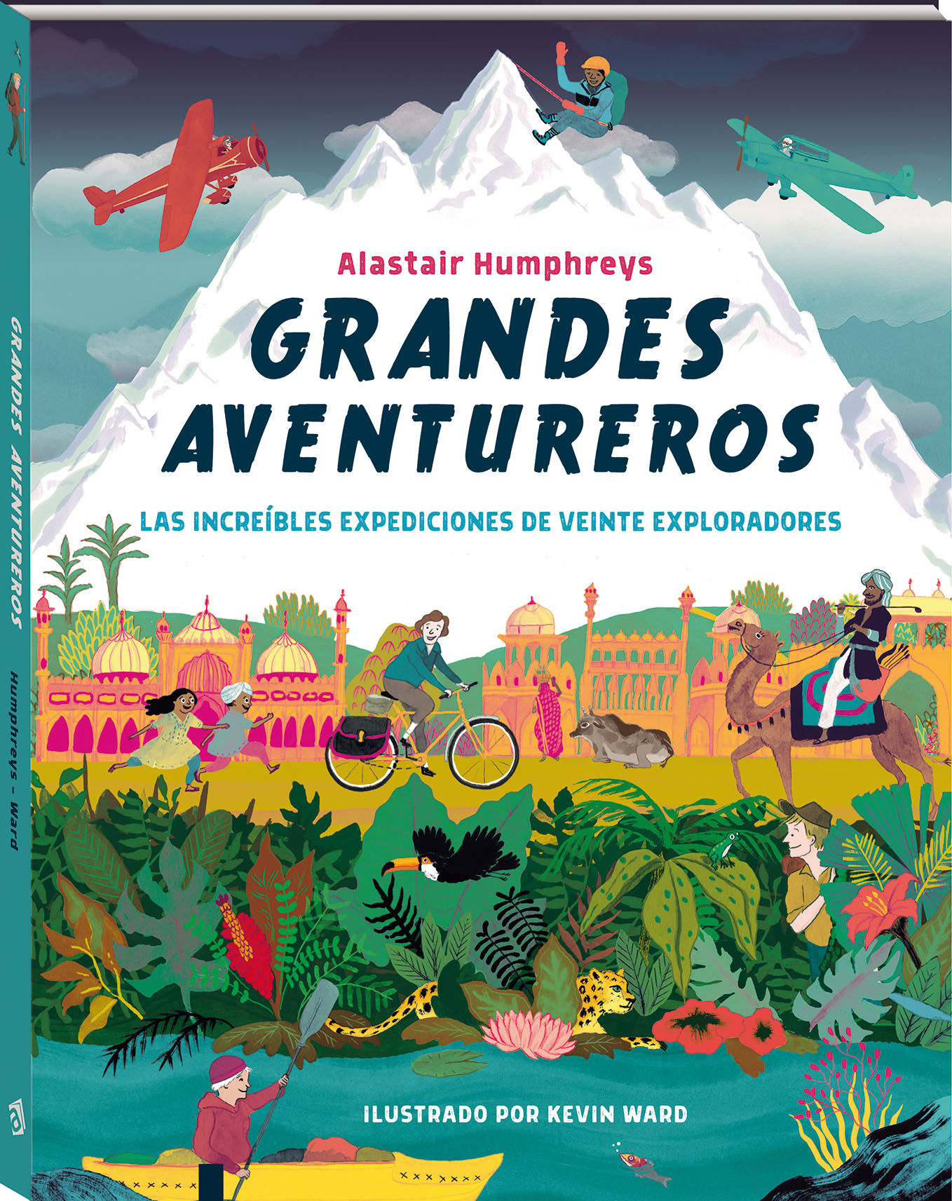 GRANDES AVENTUREROS. LAS INCREÍBLES EXPEDICIONES DE VEINTE EXPLORADORES