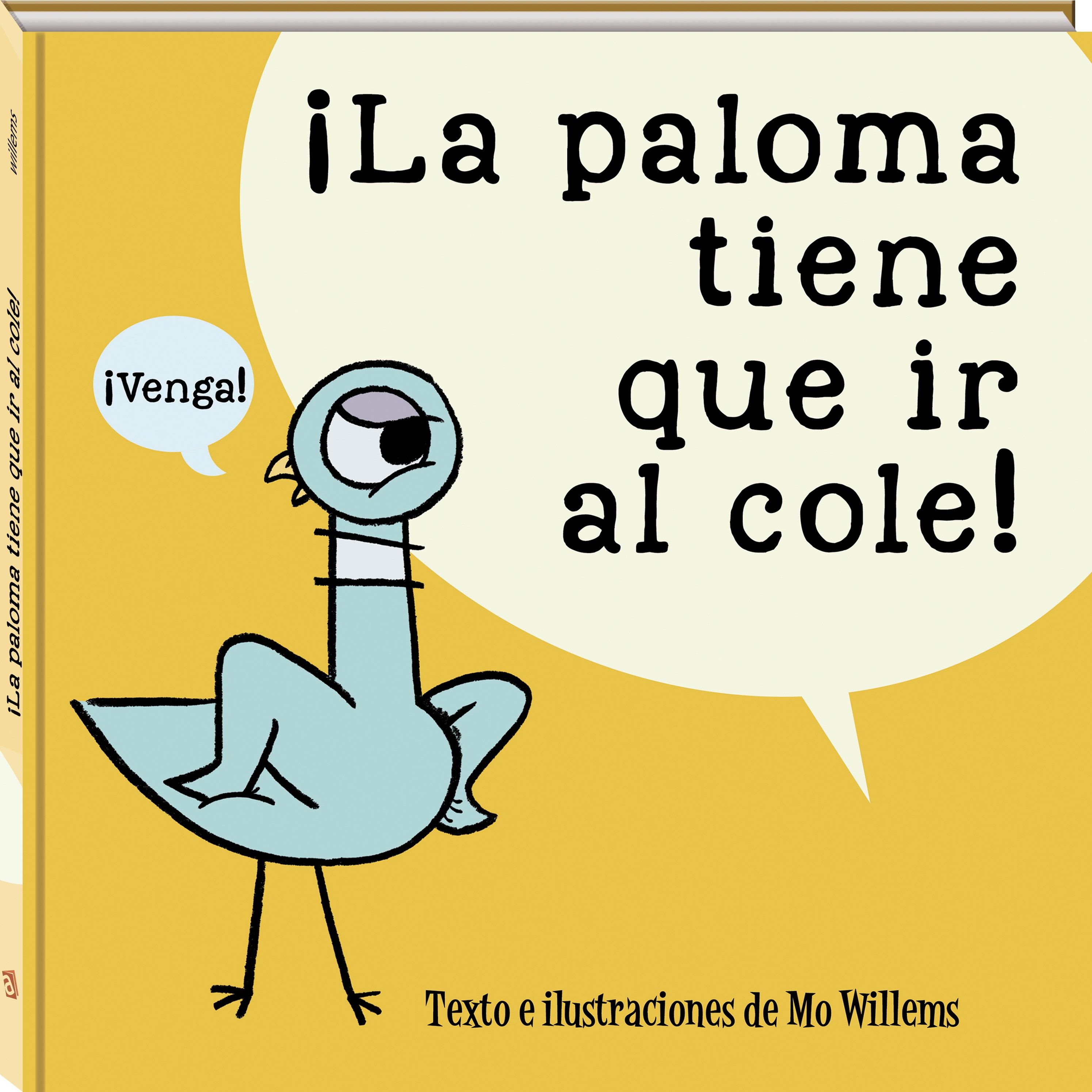 LA PALOMA TIENE QUE IR AL COLE. 