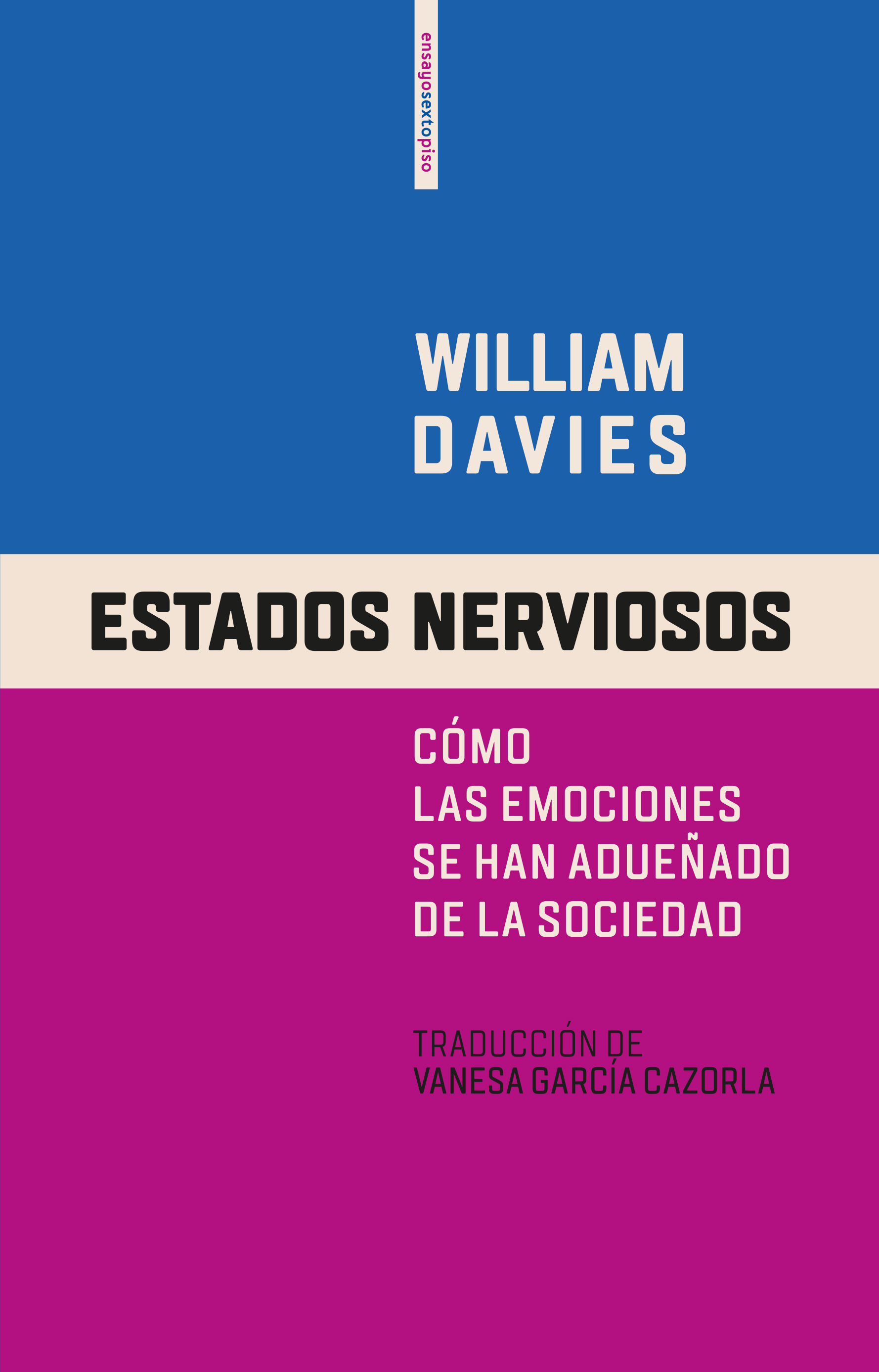 ESTADOS NERVIOSOS. CÓMO LAS EMOCIONES SE HAN ADUEÑADO DE LA SOCIEDAD