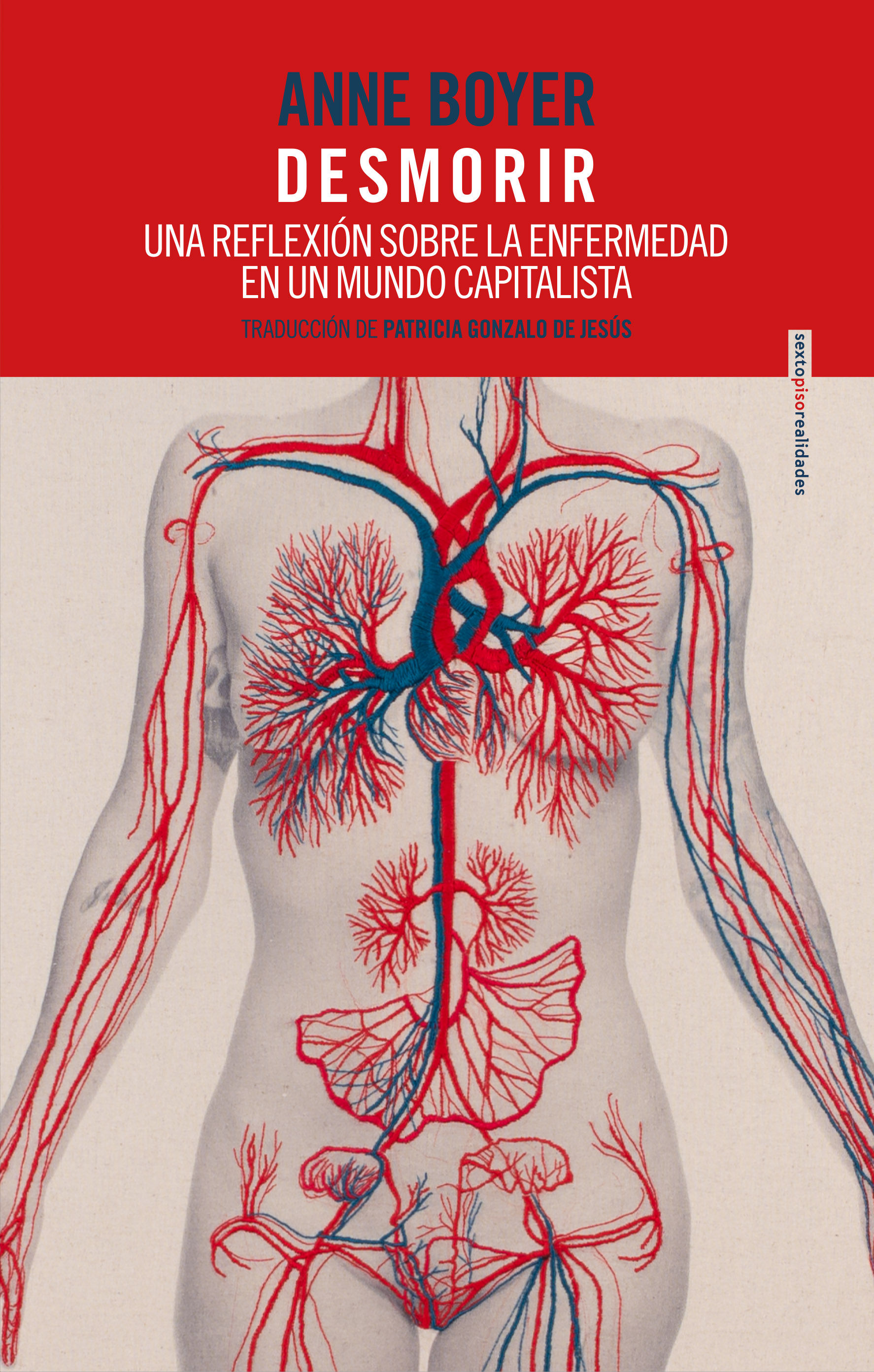 DESMORIR. UNA REFLEXIÓN SOBRE LA ENFERMEDAD EN UN MUNDO CAPITALISTA