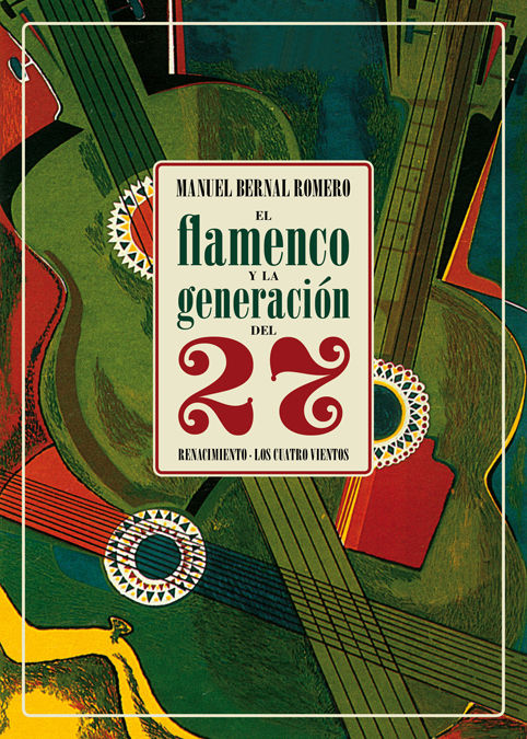 EL FLAMENCO Y LA GENERACIÓN DEL 27. 