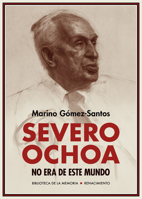 SEVERO OCHOA NO ERA DE ESTE MUNDO