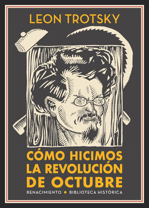 CÓMO HICIMOS LA REVOLUCIÓN DE OCTUBRE. 