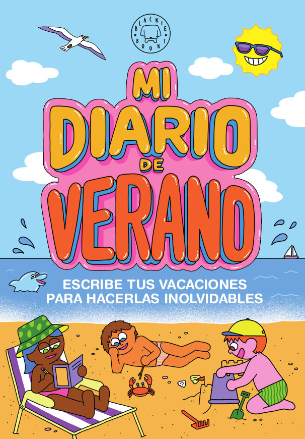 MI DIARIO DE VERANO. ESCRIBE TUS VACACIONES PARA HACERLAS INOLVIDABLES