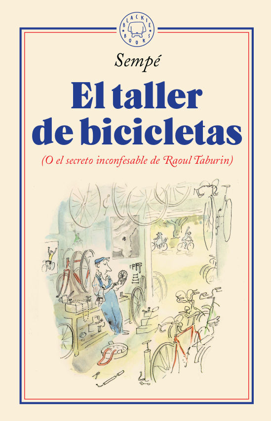 EL TALLER DE BICICLETAS. (O EL SECRETO INCONFESABLE DE RAOUL TABURIN)